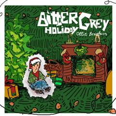 Bitter Grey Holiday (Alt Mix)