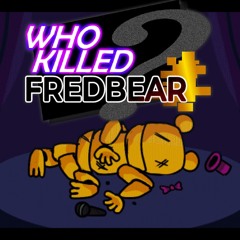 Deeper, Below The Surface (Investigation Theme) - Who Killed Fredbear? OST