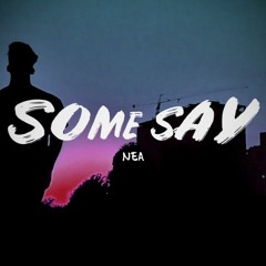 Nea - Some Say [Feed The Wolf REMIX]