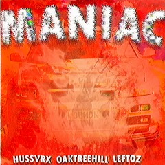 Leftoz X HUSSVRX x oaktreehill - MANIAC