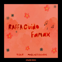 Famax - UPWARD Remix