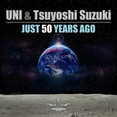 UNI & TSUYOSHI SUZUKI - Just 50 Years Ago 2020