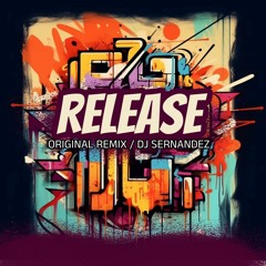 RELEASE - ORIGINAL MIX - DJ SERNANDEZ