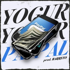 PAYPAL (Prod. DON BARRETO)