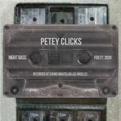 Petey Clicks - Live @ Night Bass (Feb 27, 2020)