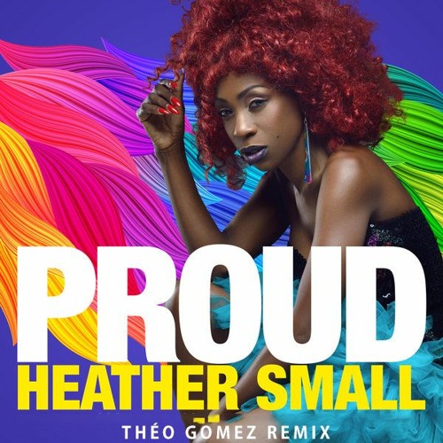 Heather Small - Proud (Théo Gomez Pride Remix)