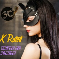 X Rated - Triple C'z