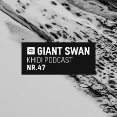 KHIDI Podcast NR.47: Giant Swan