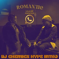 Lila Iké feat. Masicka - Romantic (DJ Chemics Hype Intro)