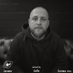 COSMO SESSION #001 | Mixed by Lufo