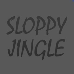 Sloppy Jingle - Stripped
