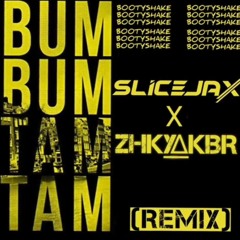 BUM TAM TAM (ZHKYAKBR X SLICEJAX REMIX)