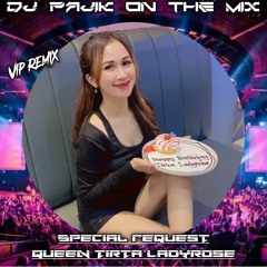 DJ PAJIK - DUGEM REMIX (VIP) SEMOGA ENGKAU BAHAGIA V2 Vs TIARA (New) REQ QUEEN TIRTA LADYROSE 2023