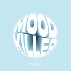 Moodkiller