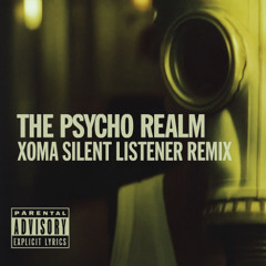 The Psycho Realm–Showdown (XOMA SILENT LISTENER REMIX)FREE DL