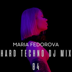 MARIA FEDOROVA  |04| HARD TECHNO DJ SET 150 bpm