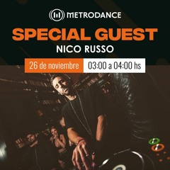 Special Guest Metrodance @ Nico Russo