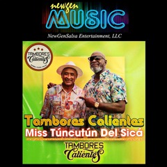 Miss Túncutún Del Sicá - Tambores Calientes   (2023