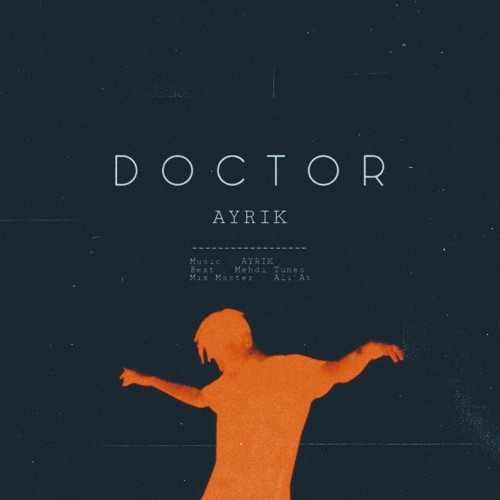 Stream Doctor ( AYRIK ).mp3 by AYRIK.officiall | Listen online for free on  SoundCloud