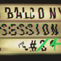 Balcony Sessions 04
