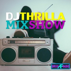 DJ THRILLA MIX SHOW (Episode 7)