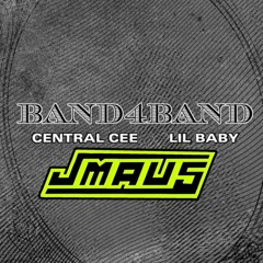 CENTRAL CEE FT. LIL BABY - BAND4BAND (JMAU5's HARDER REMIX)
