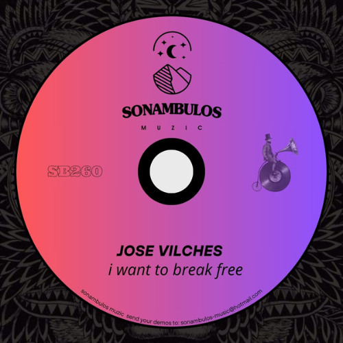 Jose Vilches - i want to break free (Original Mix)