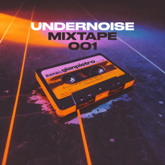 Undernoise Mixtapes - Episode 001 - gianpietro