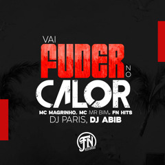 MTG - VAI FUDER NO CALOR - MC MAGRINHO, MC MARLON PH, MC MR BIM