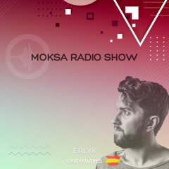 Erlyk - MOKSA #EP063