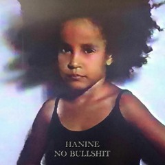 Hanine - No Bullshit (produced by Like)