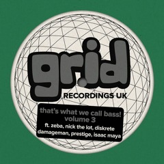 GRIDUK113 - THATS WHAT WE CALL BASS! VOL 3