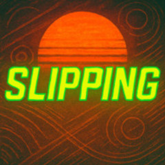 Slipping