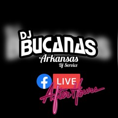 DJ Bucanas(After Hours)Rap ,Hip-Hop,Twerk (LIVE MIX)