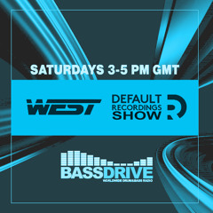 West - Default Recordings Show - Bassdrive - 01-03-25