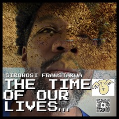 the time of our lives...