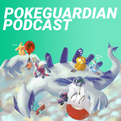 PokeGuardian Podcast #25 - Brilliant Stars Set List, Battle Region Set List, Pokemon GO TCG Set