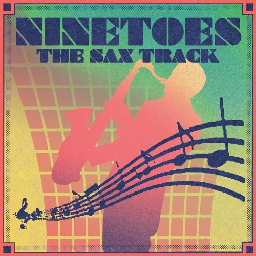 Ninetoes - The Sax Track