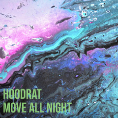 HoodRat - Move All Night