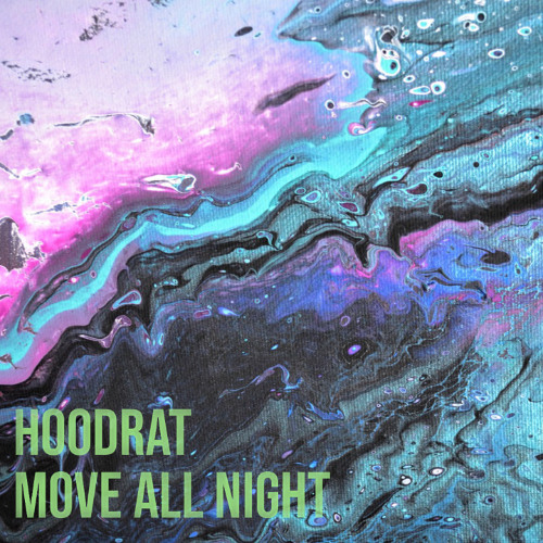 HoodRat - Move All Night