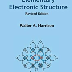 [READ] [EPUB KINDLE PDF EBOOK] Elementary Electronic Structure (Revised Edition) by  Walter A Harris