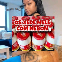 Os Xede Mele - com Nebon ) Áudio Oficial .mp3