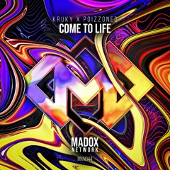 MXN044 || Kruky & POIZZONED - Come To Life