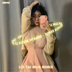 Lỗi Tại Mưa Remix - Sinath Muxix | demo