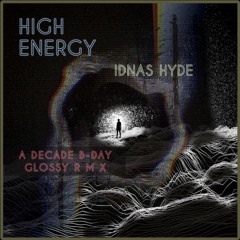 High Energy ( Dec B-day Rmx )