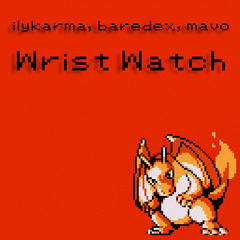 Wrist Watch - Ilykarma, baredex & mavo