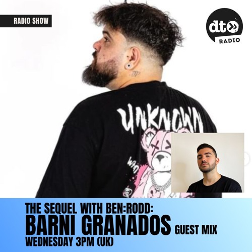 The Sequel #46 With BEN RODD (Barni Granados Guest Mix)