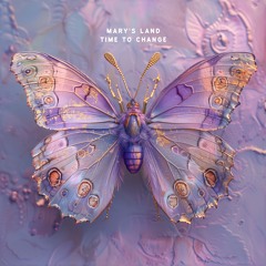 Mary's Land - Time To Change