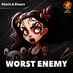 Stream Worst Enemy by Starix | Listen online for free on SoundCloud