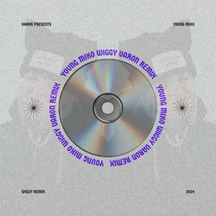 Young Miko - Wiggy (VARON Remix)
